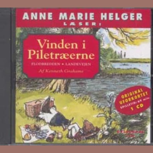 Anne Marie Helger læser Vinden i Piletræerne 1, Kenneth Grahame
