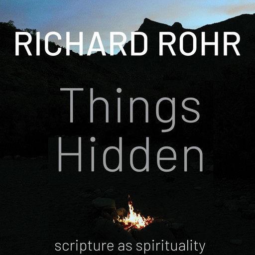 Things Hidden, Richard Rohr O.F. M.