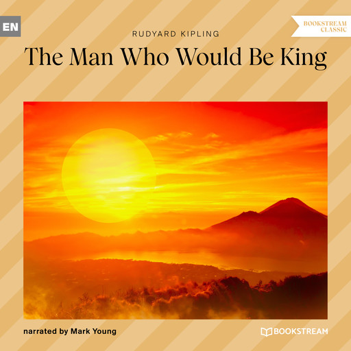The Man Who Would Be King (Unabridged), Joseph Rudyard Kipling