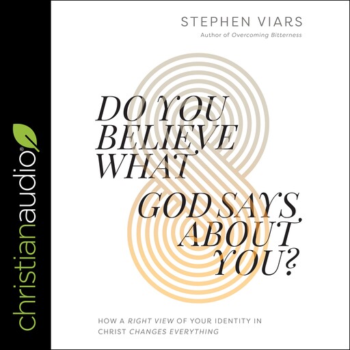 Do You Believe What God Says About You?, Stephen Viars