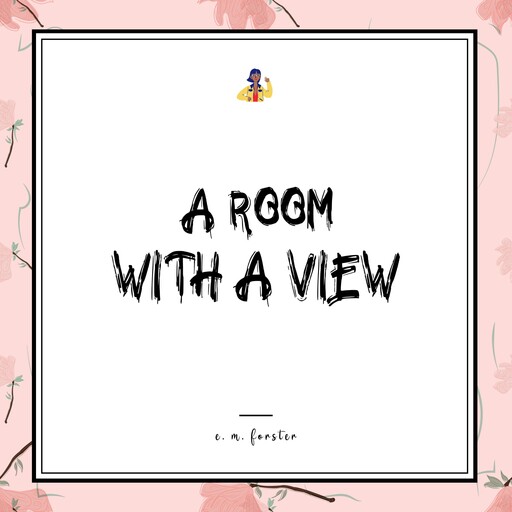 A Room With a View, E. M. Forster