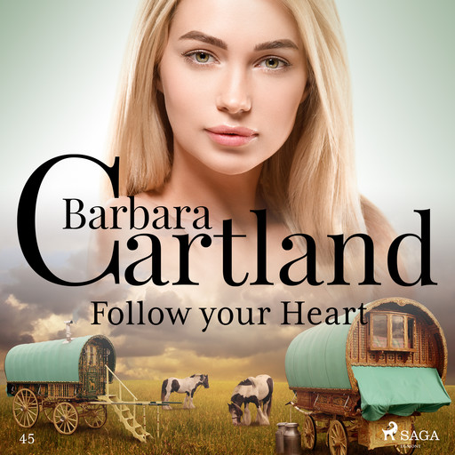 Follow Your Heart (Barbara Cartland’s Pink Collection 45), Barbara Cartland