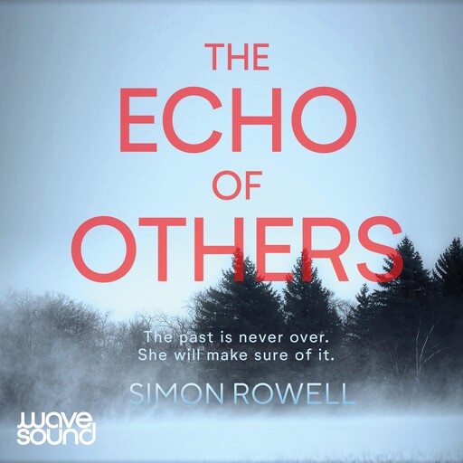 The Echo of Others, Simon Rowell