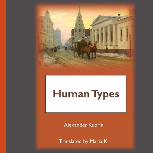 Human Types, Alexander Kuprin