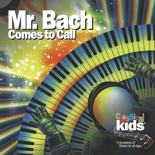 Mr Bach Comes to Call, Classical Kids