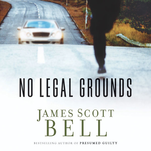 No Legal Grounds, James Scott Bell