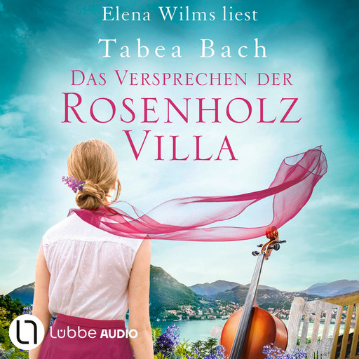 Das Versprechen der Rosenholzvilla - Rosenholzvilla-Saga, Teil 2 (Ungekürzt), Tabea Bach