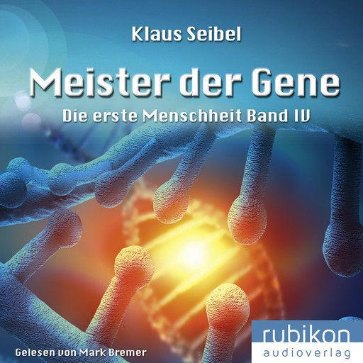 Meister der Gene - Die erste Menschheit 4, Klaus Seibel