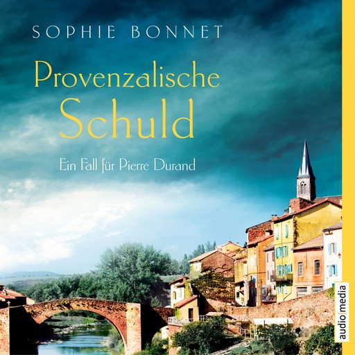 Provenzalische Schuld - Ein Fall für Pierre Durand, Sophie Bonnet