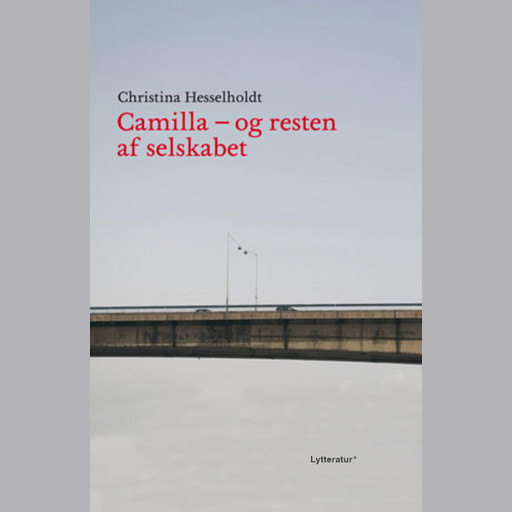 Camilla - og resten af selskabet, Christina Hesselholdt