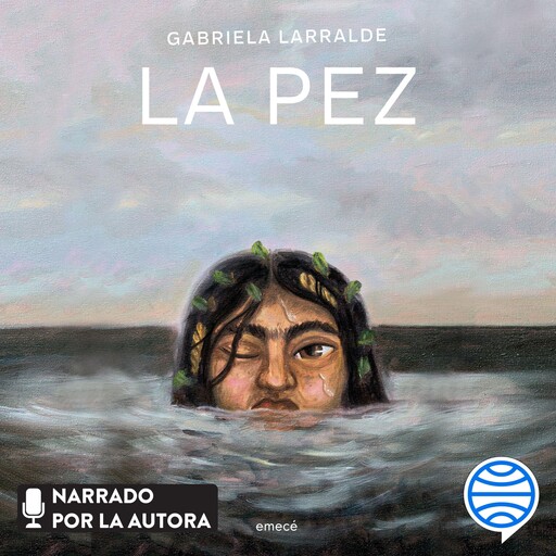 La pez, Gabriela Larralde