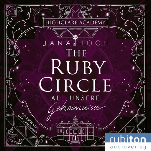 The Ruby Circle (1). All unsere Geheimnisse, Jana Hoch