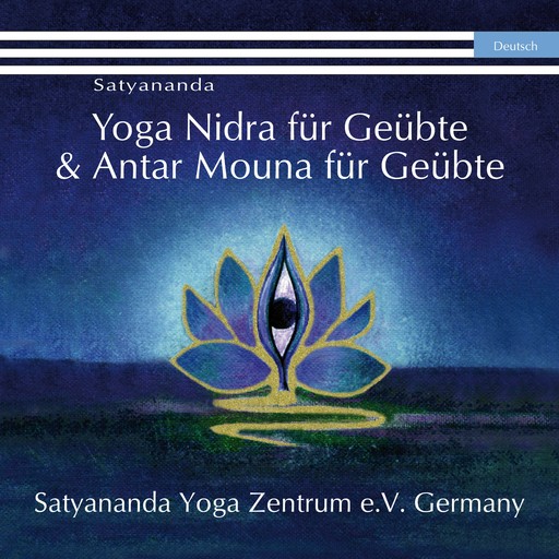 Yoga Nidra für Geübte & Antar Mouna für Geübte, Swami Prakashananda Saraswati