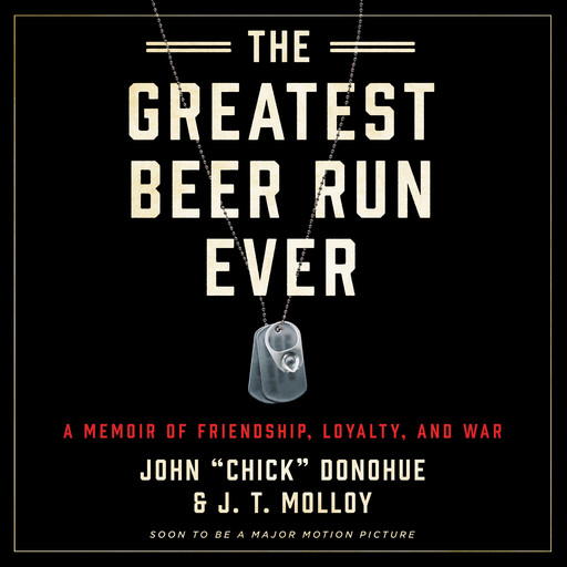 The Greatest Beer Run Ever, John Donohue, J.T. Molloy
