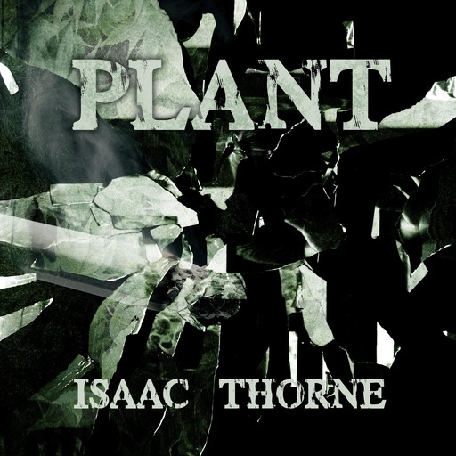 Plant, Isaac Thorne