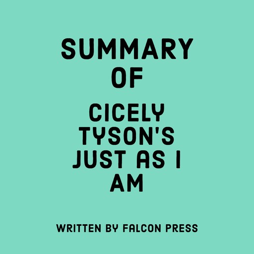 Summary of Cicely Tyson's Just as I Am, Falcon Press
