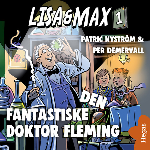 Lisa och Max 1: Den fantastiske doktor Fleming, Patric Nyström