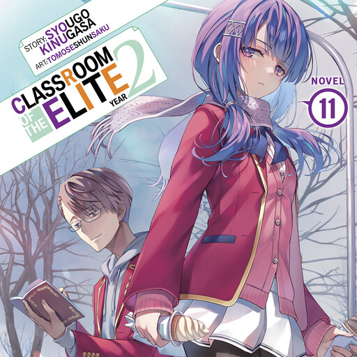 Classroom of the Elite: Year 2 (Light Novel) Vol. 11, Syougo Kinugasa, Tomoseshunsaku