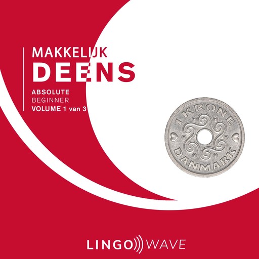 Makkelijk Deens - Absolute beginner - Volume 1 van 3, Lingo Wave