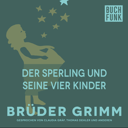 Der Sperling und seine vier Kinder, Gebrüder Grimm