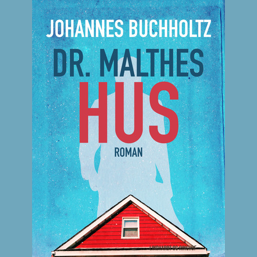 Dr. Malthes hus, Johannes Buchholtz
