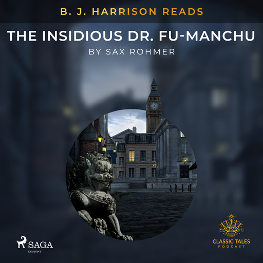 B. J. Harrison Reads The Insidious Dr. Fu-Manchu, Sax Rohmer