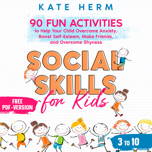 Social Skills for Kids 3 to 10, Kate Herm