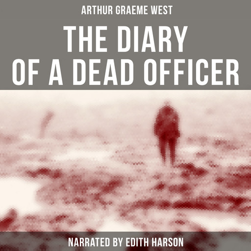 The Diary of a Dead Officer, Arthur Graeme West