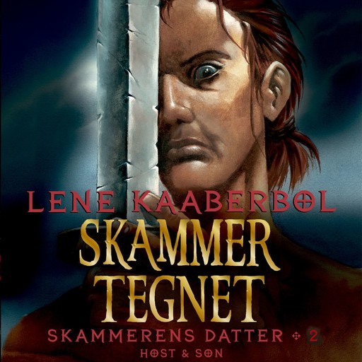 Skammertegnet. Skammerens datter 2, Lene Kaaberbøl