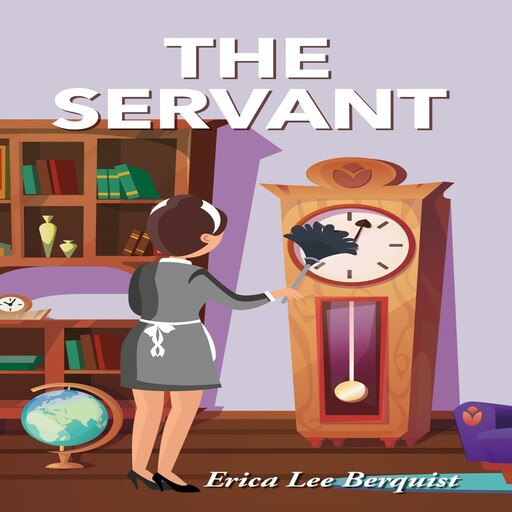 The Servant, Erica Lee Berquist