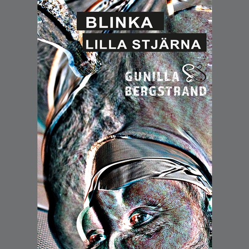 Blinka Lilla Stjärna, Gunilla Bergstrand