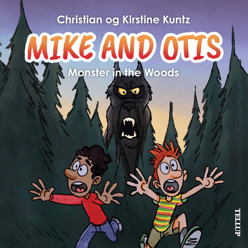 Mike & Otis #1: Monster in the Woods, Christian Kuntz, Kirstine Kuntz