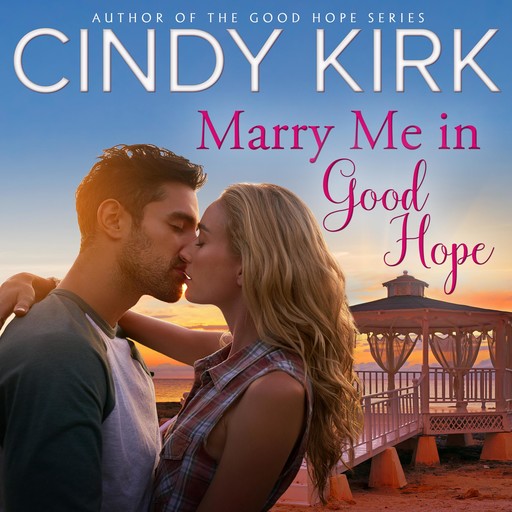 Marry Me in Good Hope, Cindy Kirk
