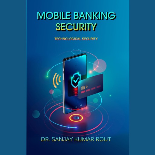 Mobile Banking Security, Prof Sanjay Kumar Rout