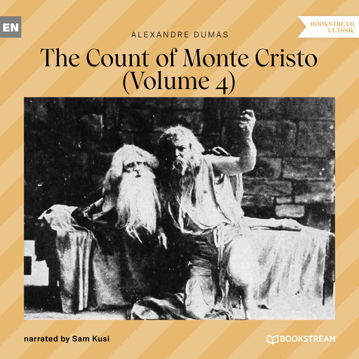 The Count of Monte Cristo - Volume 4 (Unabridged), Alexander Dumas