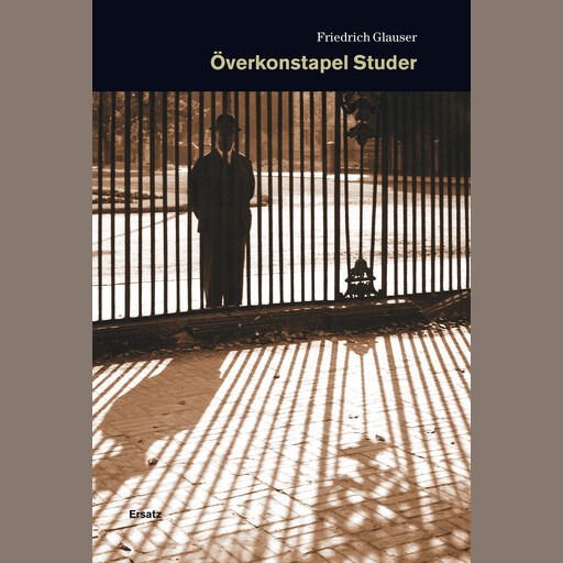 Överkonstapel Studer, Friedrich Glauser