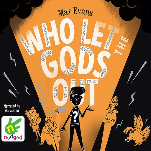 Who Let The Gods Out?, Maz Evans