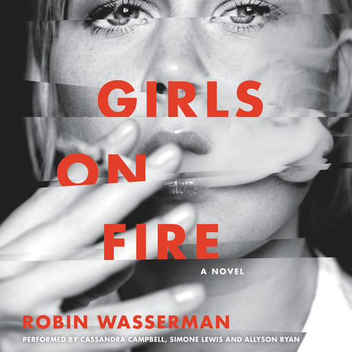 Girls on Fire, Robin Wasserman