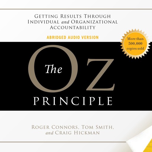 The Oz Principle, Tom Smith, Roger Connors, Craig Hickman