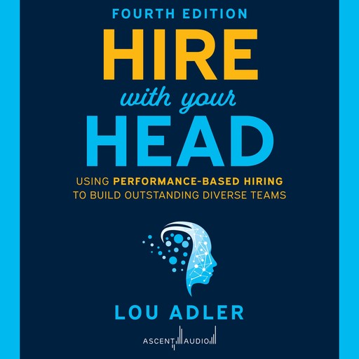 Hire With Your Head, 4th Edition, Lou Adler