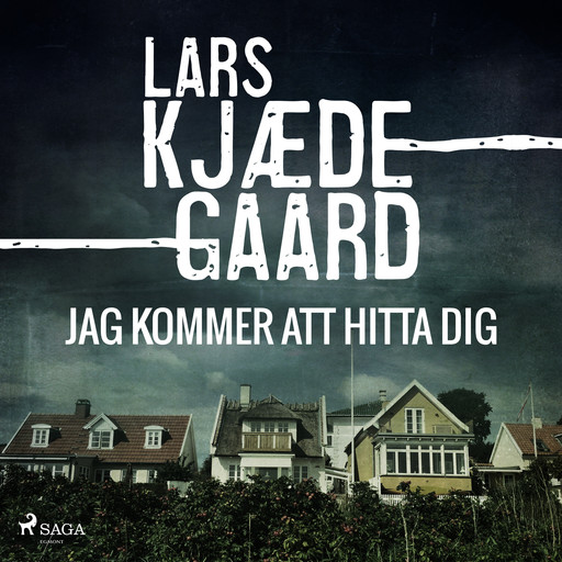 Jag kommer att hitta dig, Lars Kjædegaard