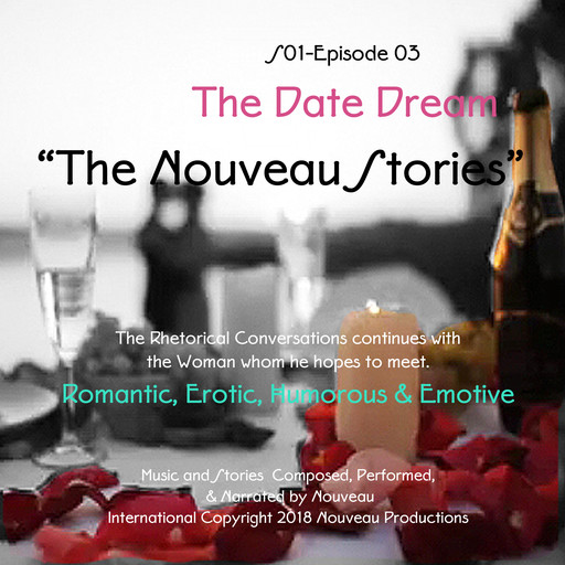 "The Nouveau Stories" (Series One-Episode -03) "The Date Dream", Nouveau