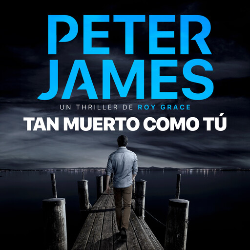 Tan muerto como tú, Peter James