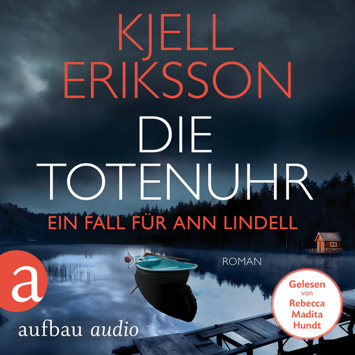 Die Totenuhr - Ein Fall für Ann Lindell, Band 9 (Ungekürzt), Kjell Eriksson