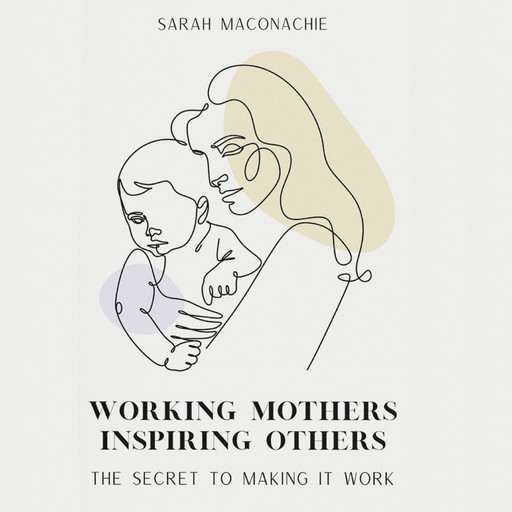 Working mothers inspiring others, Sarah Coleman, Sandra Lee, Tania Gomez, Alicia White, Sarah Maconachie, Vicki Wren, Tracey Vermaak, Stacey Webb, Cheryl Edwardes, Kerry McNamee, Carla Lombardo, Lisa Younger, Ashley McGrath, Nicola Veal, Leisa Van Geest, Fiona Yue, Kate O'Hara, Michelle T