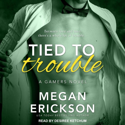 Tied to Trouble, Megan Erickson