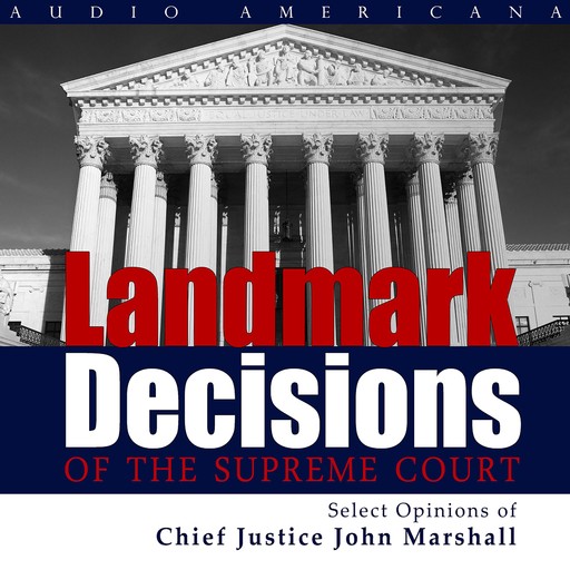 Landmark Decisions of the Supreme Court, United States Supreme Court
