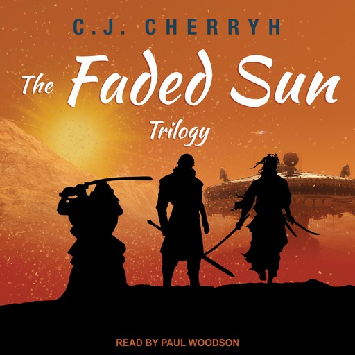 The Faded Sun Trilogy, C.J. Cherryh