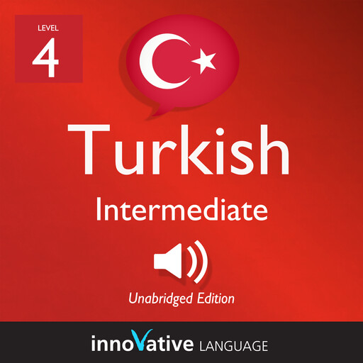 Learn Turkish - Level 4: Intermediate Turkish, Innovative Language Learning, TurkishClass101.com