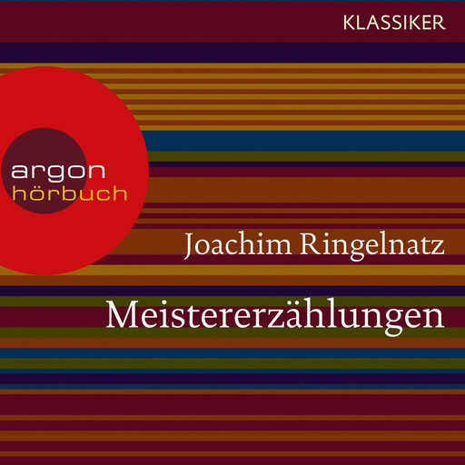 Meistererzählungen (Ungekürzte Lesung), Joachim Ringelnatz